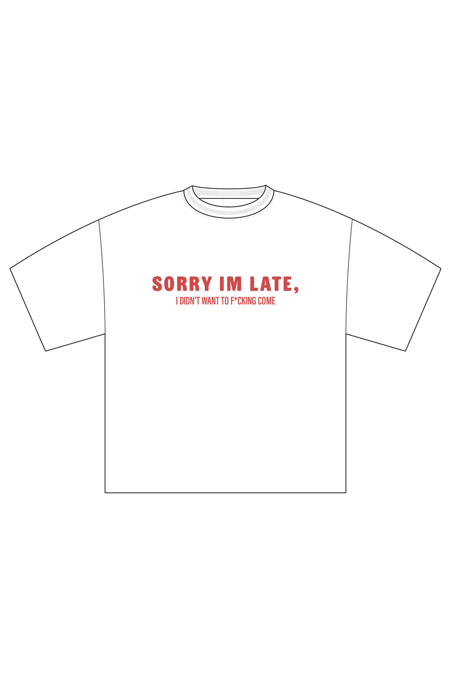 Sorry I'm F*cking Late Tee