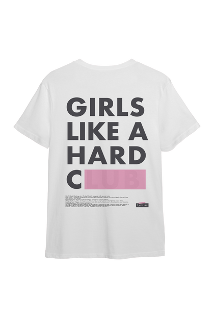 Girls Like A Hard C*** Tee