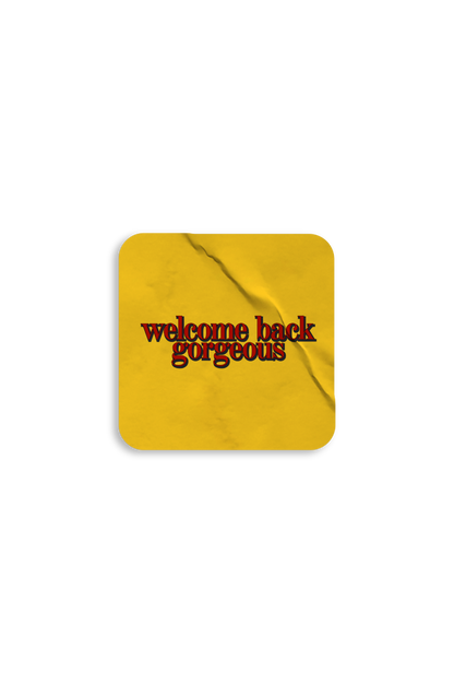 Welcome Back Gorgeous Sticker