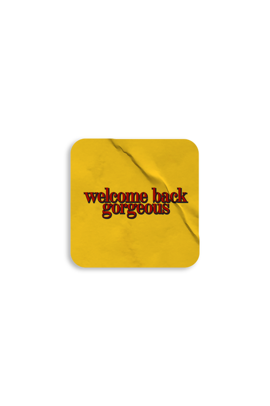 Welcome Back Gorgeous Sticker